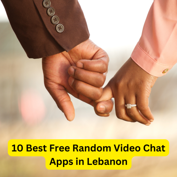 10 Best Free Random Video Chat Apps in Lebanon
